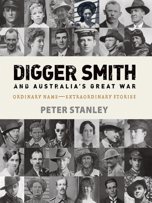 Title details for Digger Smith and Australia's Great War by Peter Stanley - Wait list